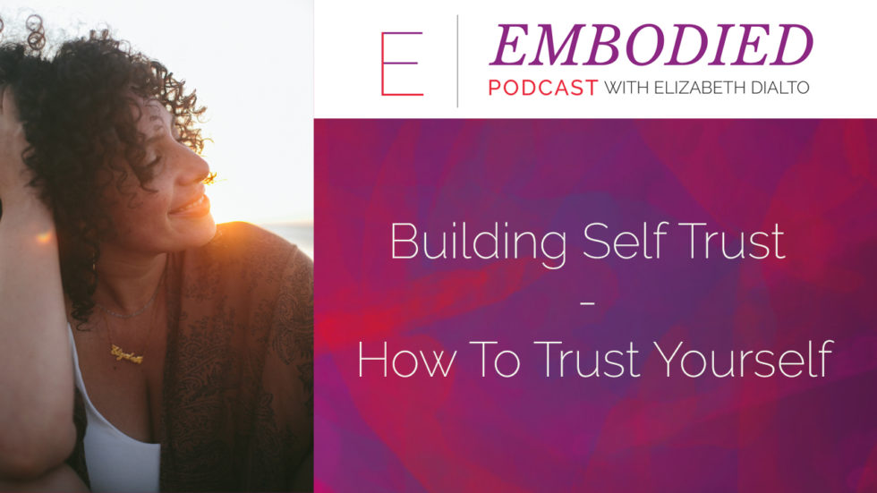 Building Self Trust – How To Trust Yourself