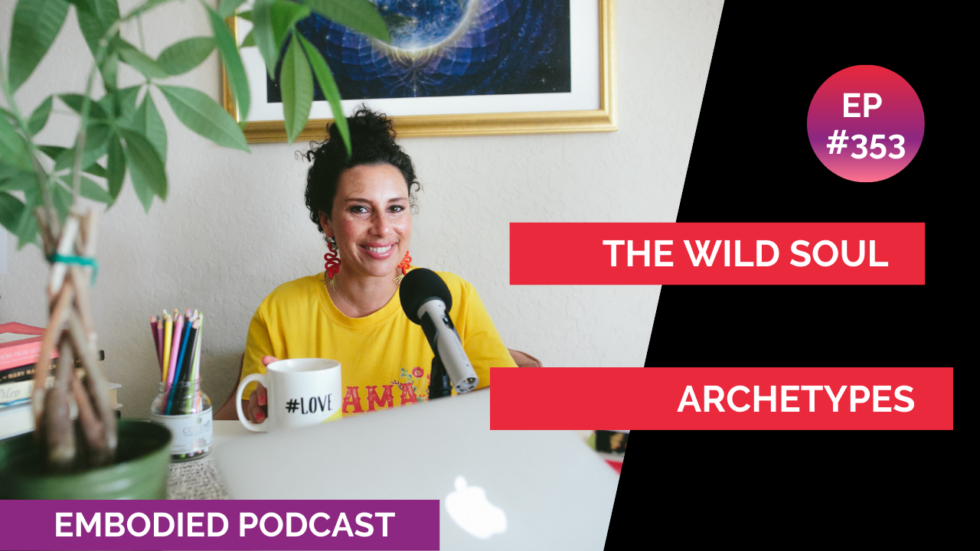 The Wild Soul Archetypes with Elizabeth DiAlto