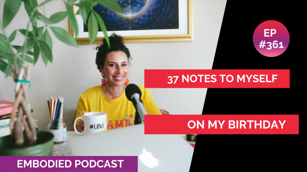 37 Notes to Myself on My Birthday