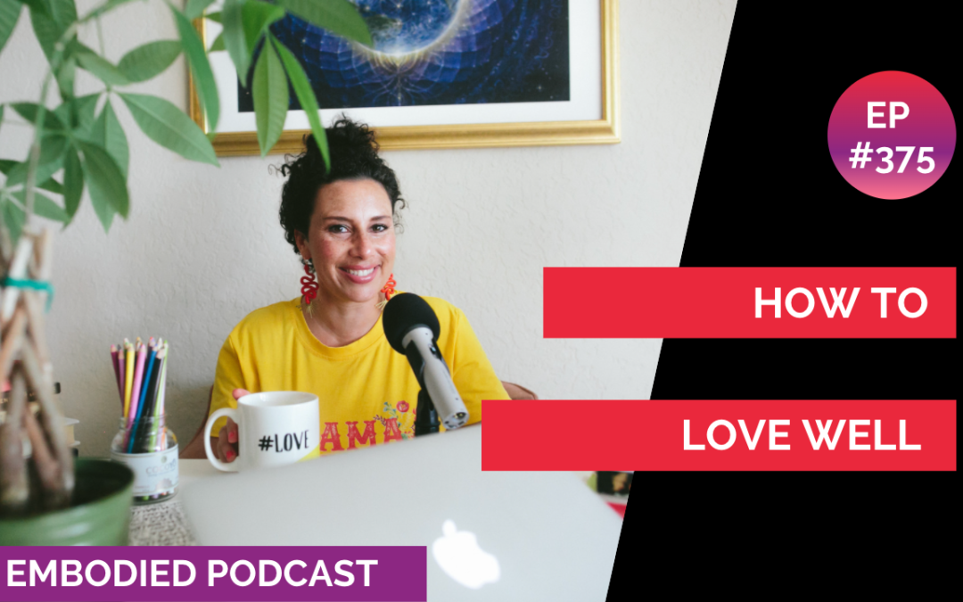 How to Love Well