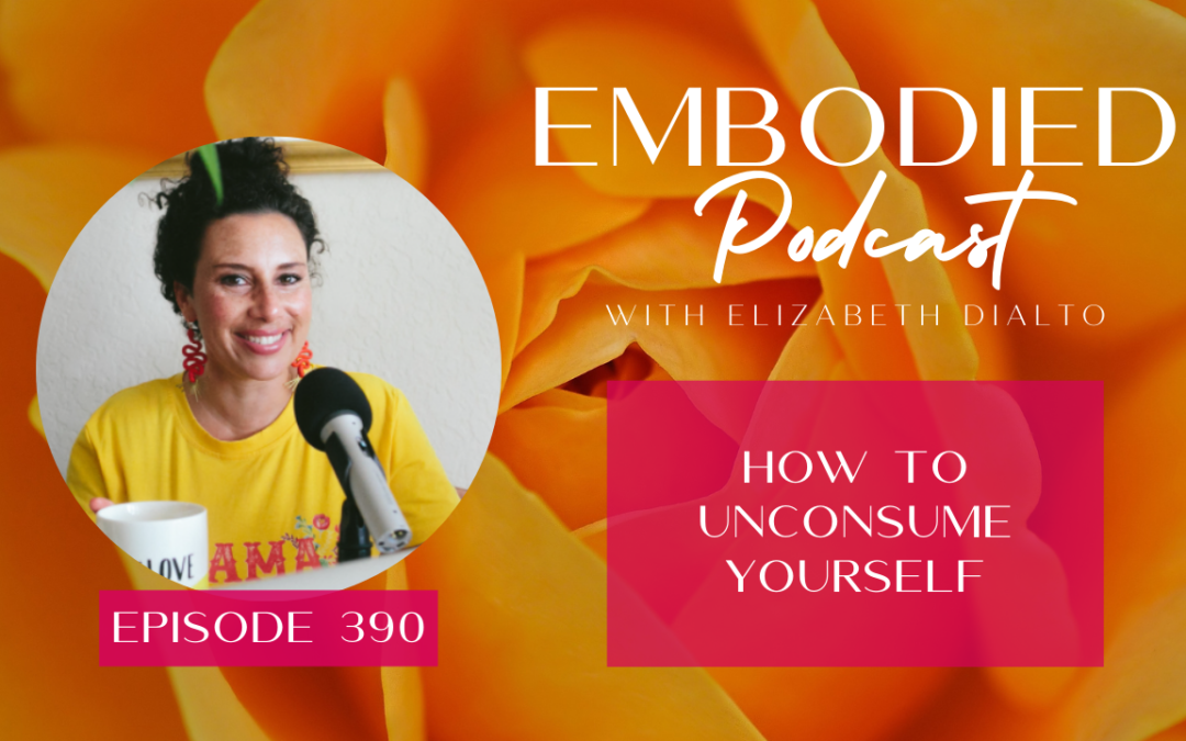 How to Unconsume Yourself