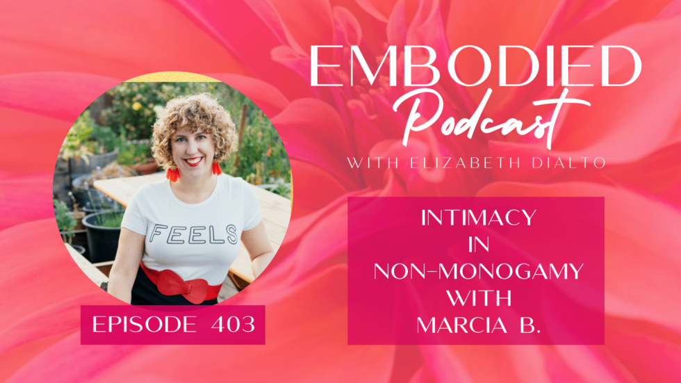 Intimacy in Non-monogamy With Marcia Baczynski