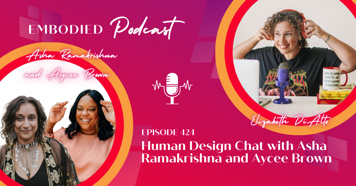 Human Design Chat with Asha Ramakrishna and Aycee Brown