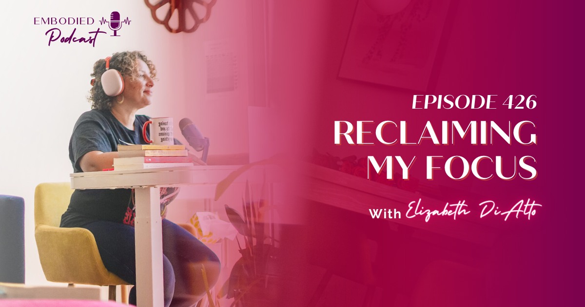 Reclaiming My Focus