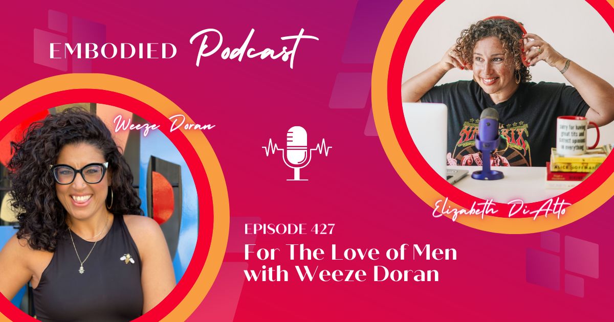 For The Love of Men with Weeze Doran