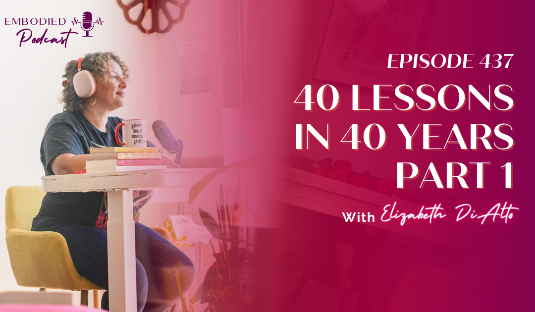 40 Lessons in 40 Years Part I