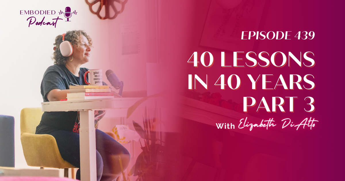 40 Lessons in 40 Years Part 3