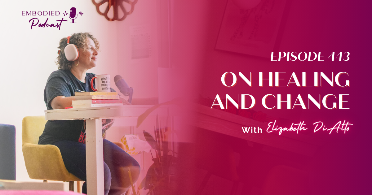 On Healing and Change