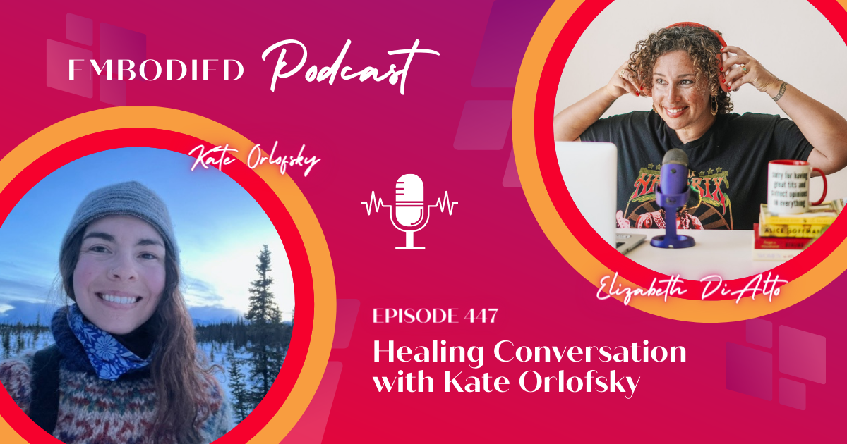 Healing Conversation with Kate Orlofsky
