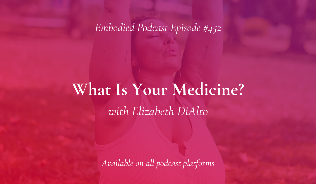 What is your medicine?