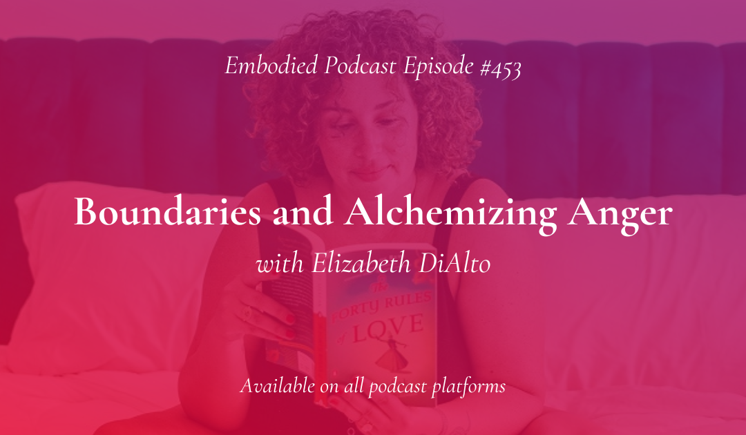 Boundaries and Alchemizing Anger